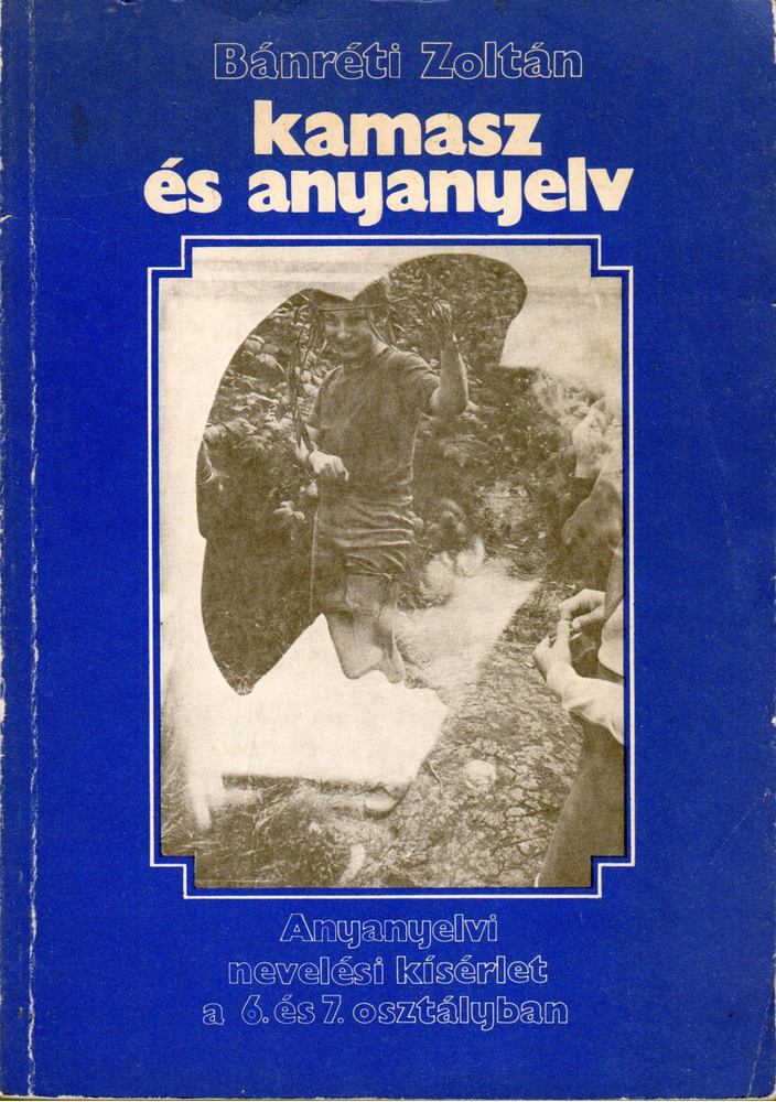 Bánréti Zoltán - Kamasz és anyanyelv [antikvár]