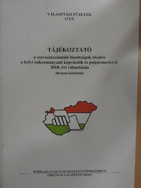 Péteri Attila - Tájékoztató a szavazatszámláló bizottságok részére a helyi önkormányzati képviselők és polgármesterek 2010. évi választásán [antikvár]