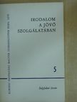 Szépfalusi István - Irodalom a jövő szolgálatában [antikvár]