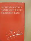 Richard Wagner - Richard Wagner Sämtliche Briefe VII. [antikvár]