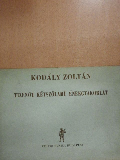 Kodály Zoltán - Tizenöt kétszólamú énekgyakorlat [antikvár]