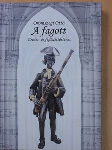Oromszegi Ottó - A fagott (dedikált példány) [antikvár]