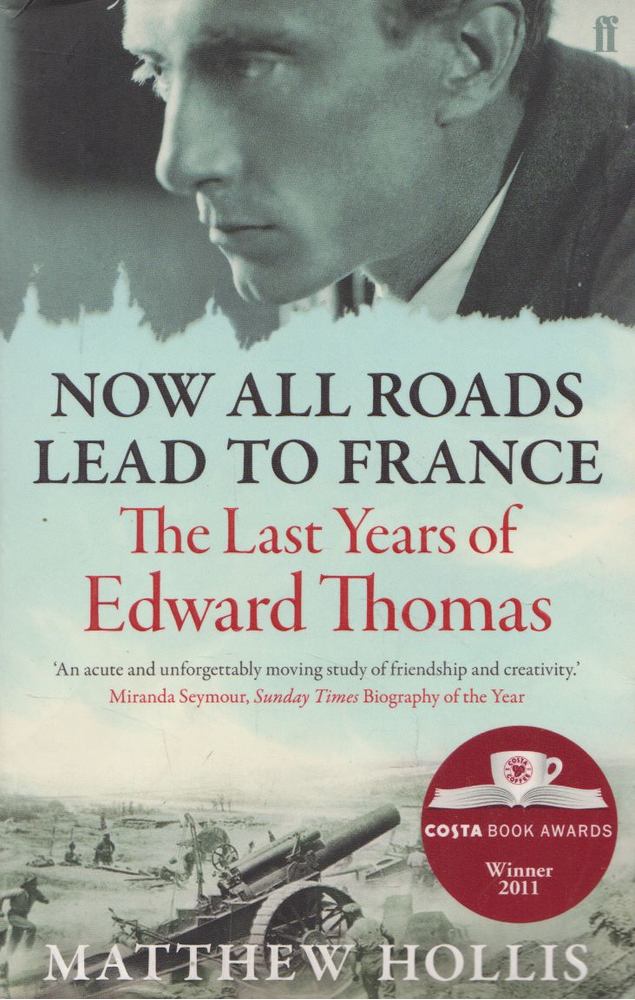 Matthew Hollis - Now All Roads Lead to France [antikvár]