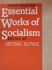 Irving Howe - Essential Works of Socialism [antikvár]