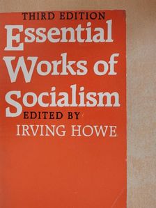 Irving Howe - Essential Works of Socialism [antikvár]