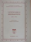 Balogh Endre - A Budapesti XIII. kerületi Berzsenyi Dániel Általános Gimnázium centenáris emlékkönyve 1858-1958 [antikvár]