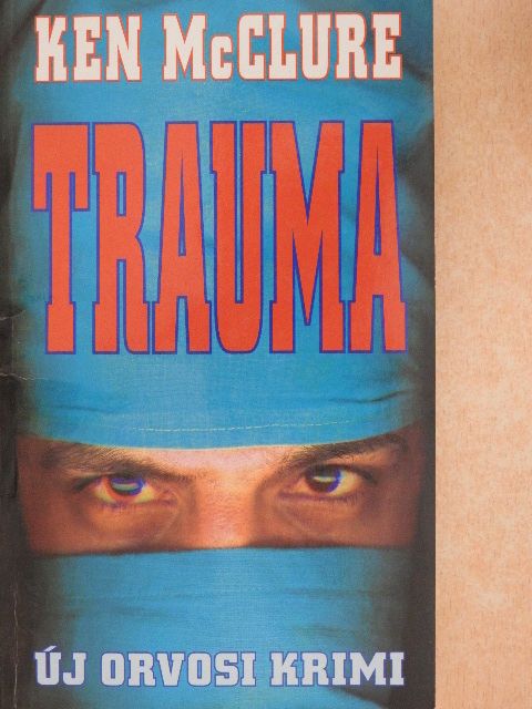 Ken McClure - Trauma [antikvár]
