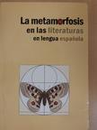 Aránzazu Calderón Puerta - La metamorfosis en las literaturas en lengua espanola [antikvár]