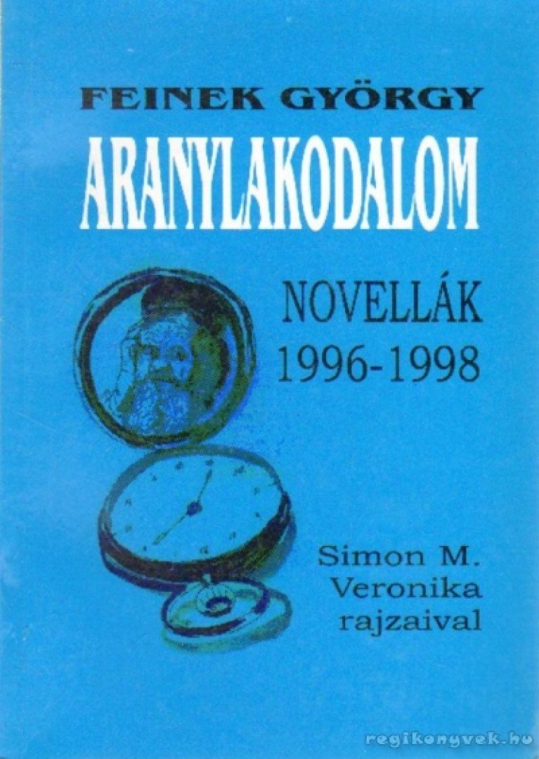 Feinek György - Aranylakodalom [antikvár]