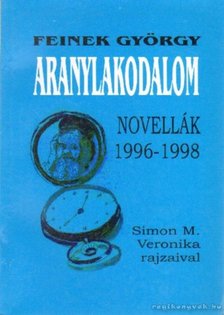 Feinek György - Aranylakodalom [antikvár]
