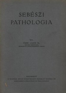 Dr. Puhr Lajos - Sebészi pathologia [antikvár]