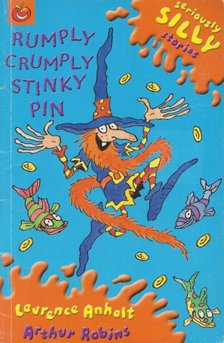 Laurence Anholt - Rumply Crumply Stinky Pin [antikvár]
