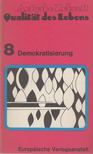 Günter Friedrichs - Aufgabe Zukunft - Qualität des Lebens: Band 8 - Demokratisierung [antikvár]