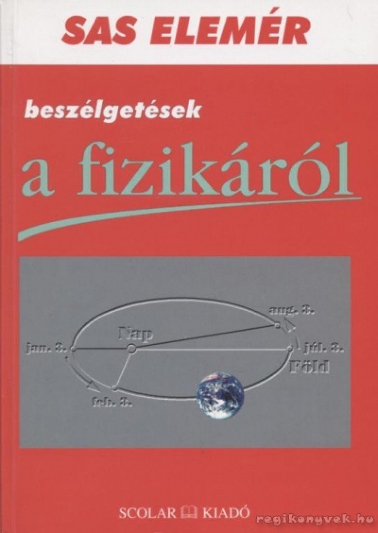 Sas Elemér - Beszélgetések a fizikáról [antikvár]