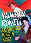 Rainbow Rowell - Akármerre visz a szél (Simon Snow 3.)