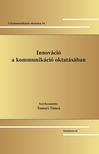 Tomori Tímea[szerk.] - Innováció a kommunikáció oktatásában