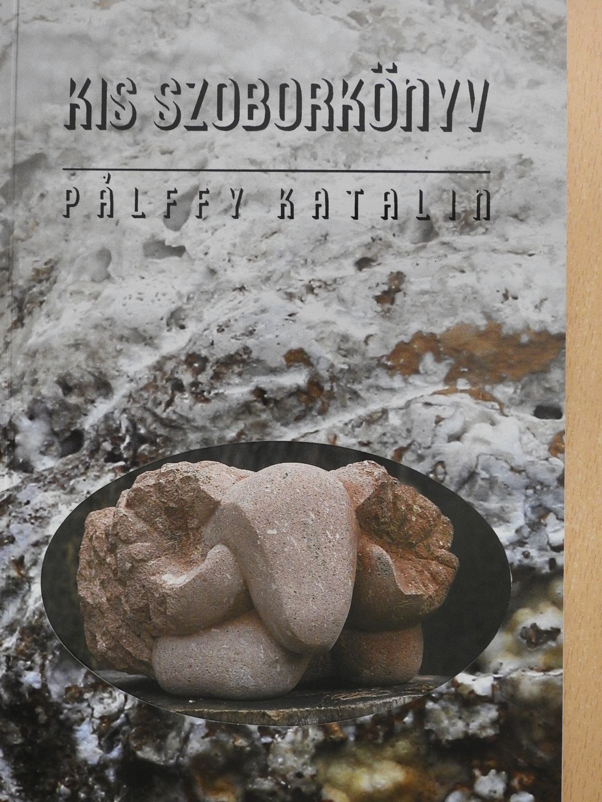Pálffy Katalin - Kis szoborkönyv (dedikált példány) [antikvár]