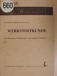 Dr. Arthur Springer - Werkstoffkunde [antikvár]
