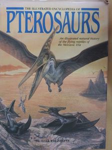 The Illustrated Encyclopedia of Pterosaurs [antikvár]