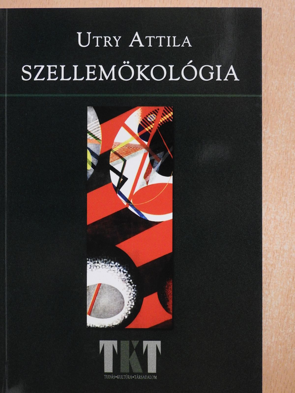 Utry Attila - Szellemökológia (dedikált példány) [antikvár]