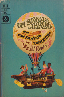 Tom Sawyer Abroad and Tom Sawyer Detective [antikvár]