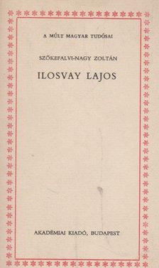 Szőkefalvi-Nagy Zoltán - Ilosvay Lajos [antikvár]