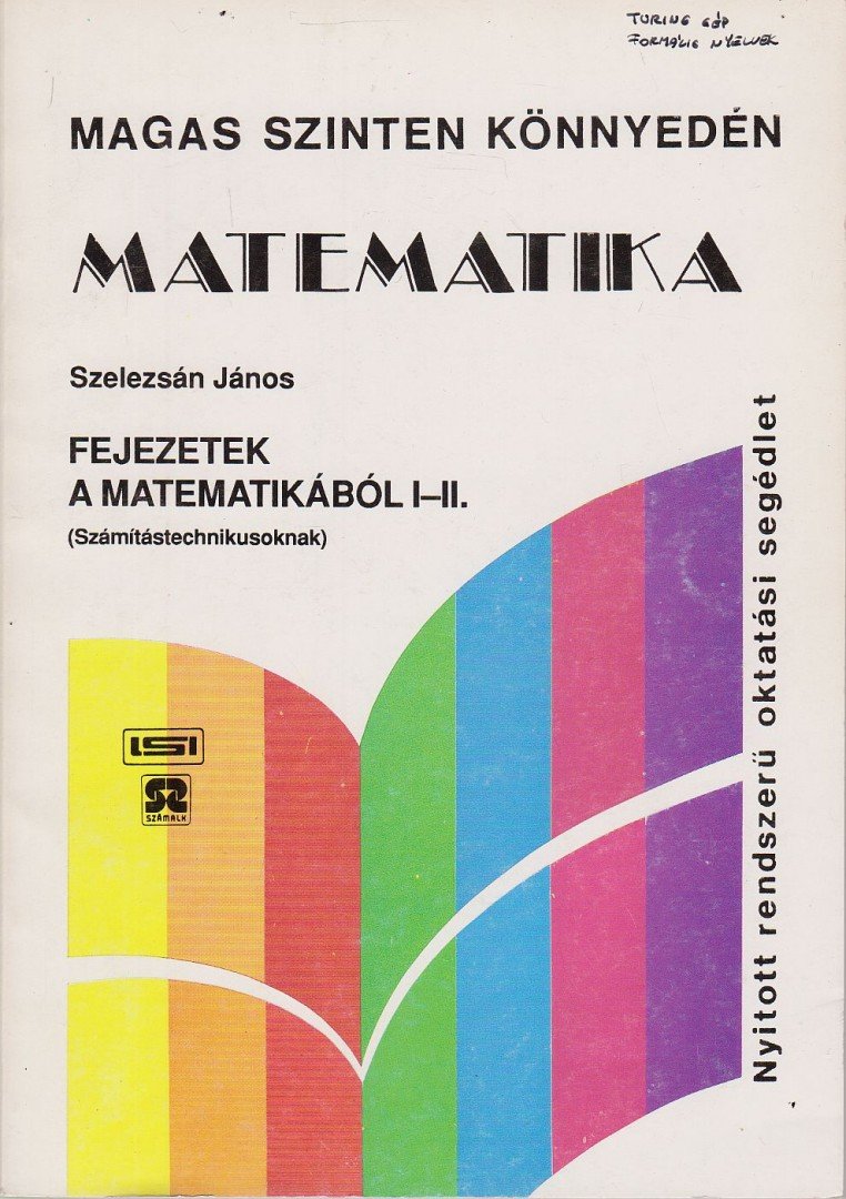 Szelezsán János - Fejezetek a matematikából I-II. [antikvár]