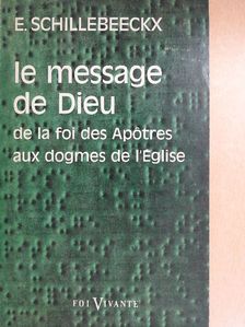 E. Schillebeeckx - Le Message de Dieu [antikvár]