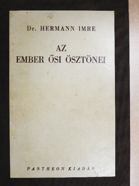 Dr. Hermann Imre - Az ember ősi ösztönei [antikvár]