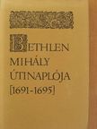 Bethlen Mihály - Bethlen Mihály útinaplója (1691-1695) [antikvár]
