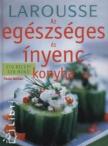 NATHAN, PAULE - AZ EGÉSZSÉGES ÉS ÍNYENC KONYHA - LAROUSSE - [antikvár]