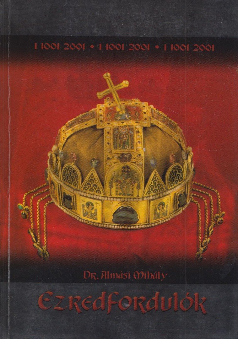 DR. ALMÁSI MIHÁLY - Ezredfordulók [antikvár]