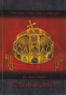 DR. ALMÁSI MIHÁLY - Ezredfordulók [antikvár]