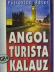 Pátrovics Péter - Angol turista kalauz [antikvár]