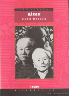 STEVENS, JOHN - Három Budo mester [antikvár]
