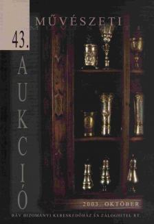 Ferenczy László, Vályi Huba - 43. Művészeti aukció-2003. október [antikvár]
