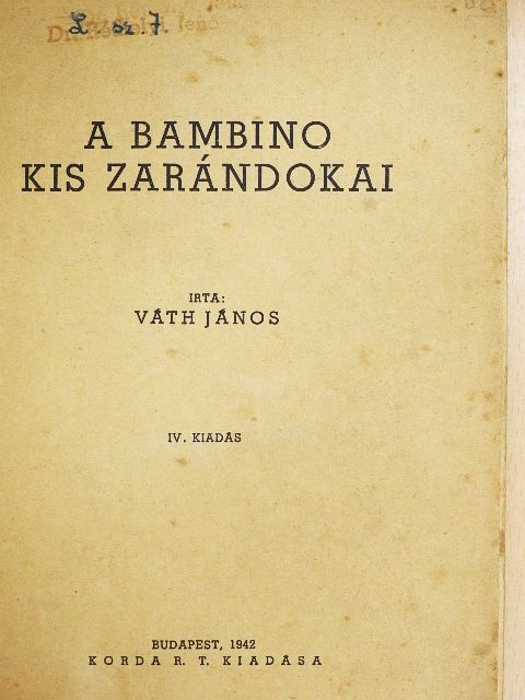 Váth János - A Bambino kis zarándokai [antikvár]