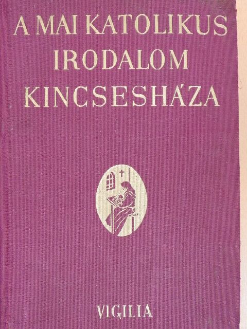 Balla Borisz - A mai katolikus irodalom kincsesháza I-II. [antikvár]