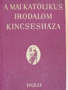 Balla Borisz - A mai katolikus irodalom kincsesháza I-II. [antikvár]