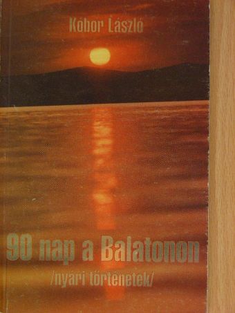 Kóbor László - 90 nap a Balatonon [antikvár]