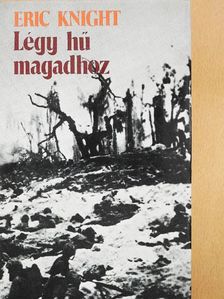 Eric Knight - Légy hű magadhoz [antikvár]