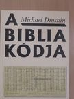 Michael Drosnin - A Biblia kódja [antikvár]