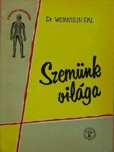 Dr. Weinstein Pál - Szemünk világa [antikvár]