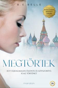 B. E. Belle - Megtörtek [eKönyv: epub, mobi]