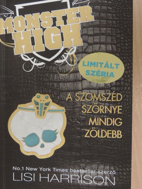 Lisi Harrison - A szomszéd szörnye mindig zöldebb [antikvár]