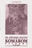 Dr. Szénássy Zoltán - Komárom ostroma 1849-ben [antikvár]