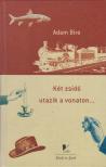 Adam Biró - Két zsidó utazik a vonaton... - Bővített kiadás [antikvár]