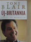Tony Blair - Új-Britannia, ahogy én képzelem [antikvár]
