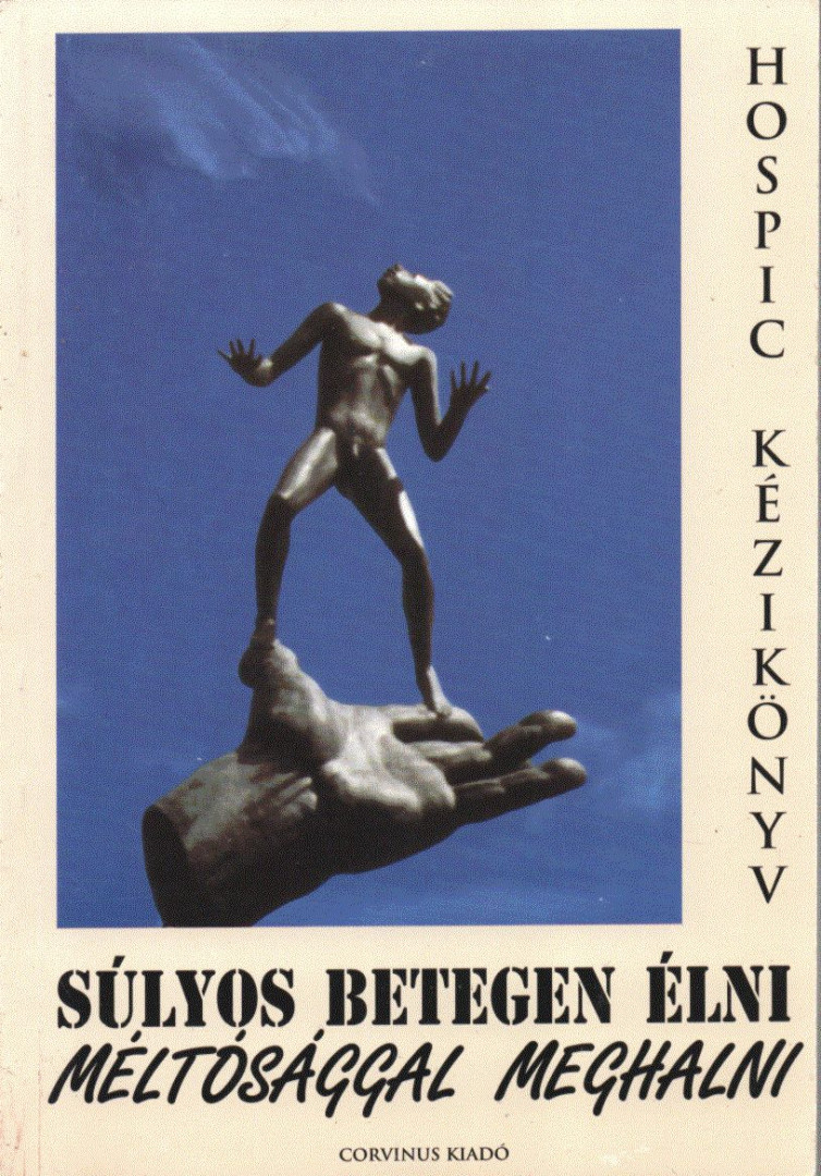 Dr. Böszörményi Dalma - Súlyos betegen élni, méltósággal meghalni [antikvár]