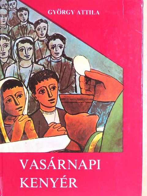 György Attila - Vasárnapi kenyér "A év" [antikvár]